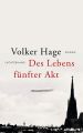 Volker Hage liest aus „Des Lebens fünfter Akt“