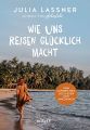 Verlag Herder: Julia Lassner – Wie uns Reisen glücklich macht