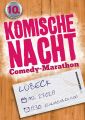10. Komische Nacht Lübeck – Der Comedy Marathon